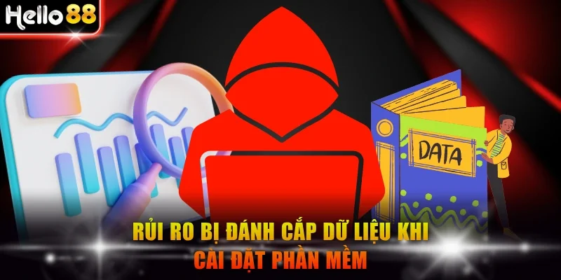 Rủi ro bị đánh cắp dữ liệu khi cài đặt phần mềm